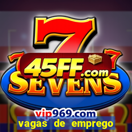 vagas de emprego brumado bahia
